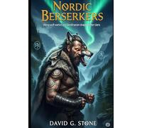 Nordic Berserkers: Viking wolf-warriors and Scandinavian shape-shifter clans