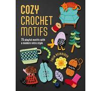 Nordic Crochet Motifs: 75 Playful Motifs With a Modern Retro Style