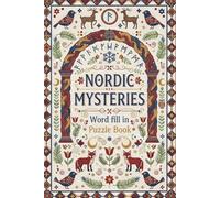 Nordic Mysteries: A Scandinavian Word Fill-In Puzzle Book of Folklore, Nature & Cultural Treasures
