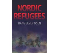 Nordic Refugees: A family. A threat. A desperate escape.