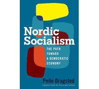 Nordic Socialism: The Path Toward a Democratic Economy