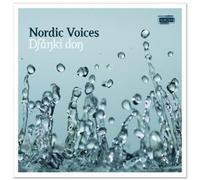 Nordic Voices - Djanki Dong Thoresen Schaathun Etc
