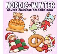 Nordic Winter Advent Calendar Coloring Book: 25 Bold & Easy Christmas Coloring Pages with Magical Woodland Friends in Cozy Hygge Moments