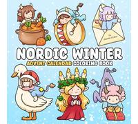 Nordic Winter Advent Calendar Coloring Book: Bold and Easy Coloring Pages with Adorable Woodland Creatures in Fantasy Forest for Relaxing Daily Countdown, Cute Christmas Gift
