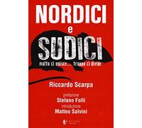 Nordici e sudici. Molto ci unisce... Troppo ci divide