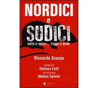 Nordici e sudici. Molto ci unisce... Troppo ci divide