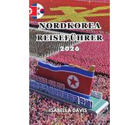 NORDKOREA REISEFÜHRER 2026