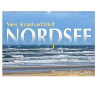Nordsee, Meer, Strand und Wind (Wandkalender 2026 DIN A2 quer), CALVENDO Monatskalender: Impressionen von der Nordsee in zwölf Bildern.