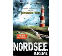 NORDSEEKRIMI - Aenne Feddersen und die friessiche Wut: Küstenkrimi
