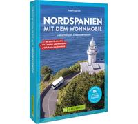Nordspanien mit dem Wohnmobil: Die schönsten Entdeckertouren. Mit extra Straßenatlas. Mit Camping- und Stellplätzen. GPS-Tracks zum Download.