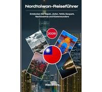 Nordtaiwan-Reiseführer 2026: Entdecken Sie Taipeh, Jiufen, Yehliu Geopark, Nachtmärkte und Küstenwunder