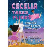 Noreen Anne CECELIA TAKES FLIGHT from the drawing board to th (Copertina rigida)