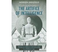 Noreen Herzfeld The Artifice of Intelligence (Tascabile)