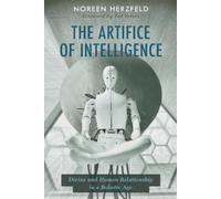 Noreen Herzfeld The Artifice of Intelligence (Tascabile)