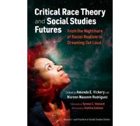 Noreen Naseem Rodrigu Critical Race Theory and Social Studies Futur (Tascabile)