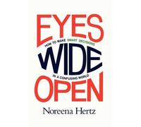 Noreena Hertz Eyes Wide Open (Copertina rigida)
