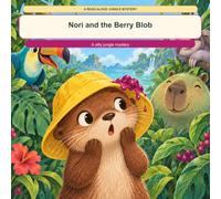 Nori and the Berry Blob: A silly jungle mystery about asking first