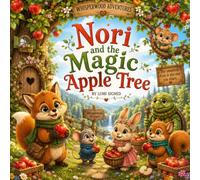 Nori and the Magic Apple Tree: Whisperwood Adventures