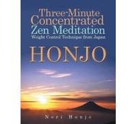 Nori Honjo Three-Minute Concentrated Zen Meditation Weight Control T (Tascabile)
