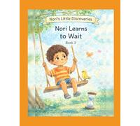 Nori Learns to Wait