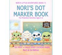 NORI’S DOT MARKER BOOK: Fun Preschool Activities Ages 4-6