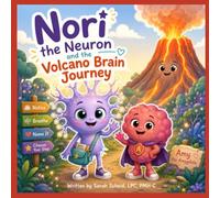 Nori the Neuron and the Volcano Brain Journey
