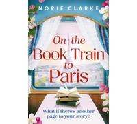 Norie Clarke On the Book Train to Paris (Tascabile)