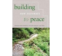 Noriko Kawamura Building New Pathways to Peace (Tascabile)