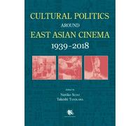 Noriko Sudo Cultural Politics Around East Asian Cinema 1939-2 (Copertina rigida)
