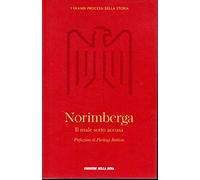 Norimberga Il male sotto accusa Corriere della sera 2019