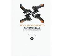 Norimberga. Il processo al nazismo