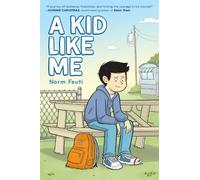 Norm Feuti A Kid Like Me: A Graphic Novel (Copertina rigida)