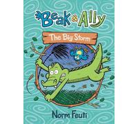 Norm Feuti Beak & Ally #3: The Big Storm (Copertina rigida) Beak & Ally