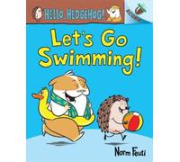 Norm Feuti Let's Go Swimming: An Acorn Book (Hello, Hedgehog (Copertina rigida)