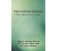 Norm Foster The Foster Season: Three Plays by Norm Foster (Tascabile)