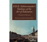 Norm Friesen F.D.E. Schleiermacher’s Outlines of the Art of Educatio (Tascabile)