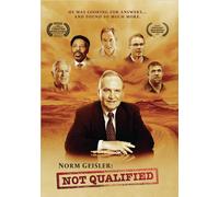 Norm Geisler: Not Qualified (DVD) Norman Geisler Josh McDowell Tony Evans