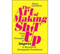 Norm Laviolette The Art of Making Sht Up (Tascabile)