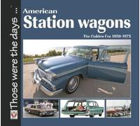 Norm Mort American Station Wagons - the Golden Era 1950-1975 (Tascabile)