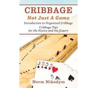 Norm Nikodym Cribbage - Not Just a Game (Tascabile)