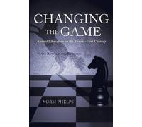 Norm Phelps Changing the Game (New Revised and Updated Edition) (Tascabile)