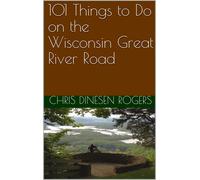 Norm Rogers Chris Dinese 101 Things to Do on the Wisconsin Great Ri (Tascabile)