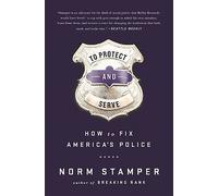 Norm Stamper To Protect and Serve (Copertina rigida)