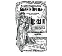 Norma: A Grand Opera in Two Acts: Libretto, French and English Text