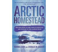 Norma Cobb Charles W. Sasser Arctic Homestead (Tascabile)