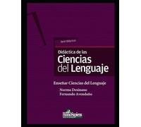 Norma Desinano Fernando Avenda Didáctica de las Ciencias del Lengua (Tascabile)