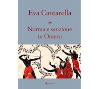 Norma e sanzione in Omero. Contributo alla protostoria del diritto greco