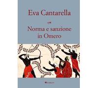 Norma e sanzione in Omero. Contributo alla protostoria del diritto greco