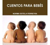 Norma Estela Ferreyra Cuentos Para Bebés (Tascabile)
