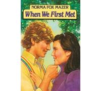 Norma Fox Mazer When We First Met (Tascabile)